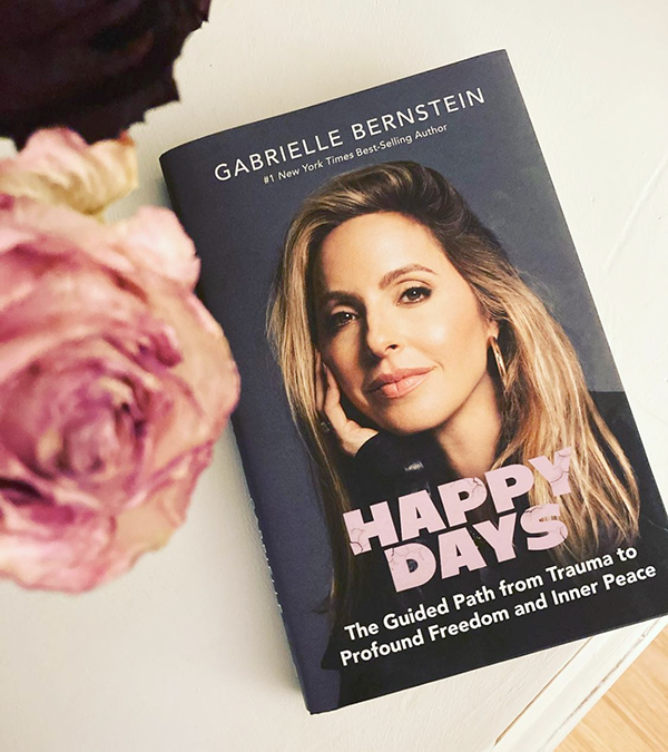 Happy Days - by Gabrielle Bernstein (Paperback)