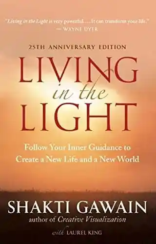 living in the light by shakti gawain