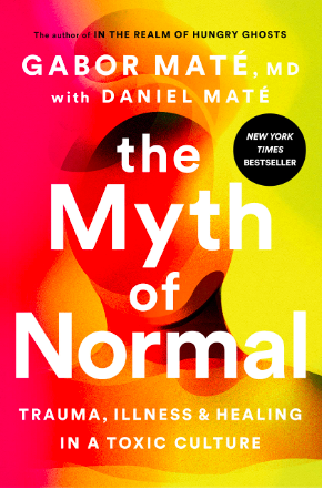 The Myth of Normal by Dr. Gabor Mate