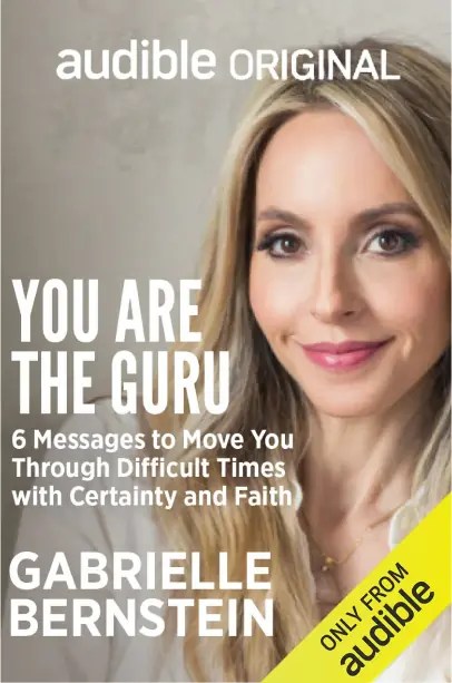 you are the guru by gabby bernstein only on audible